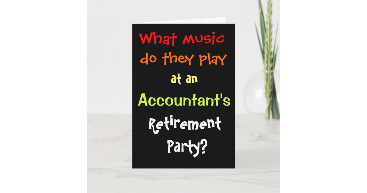 Funny Accountant Retirement Joke Pun Quote Card | Zazzle.com