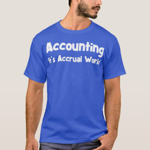 Funny Accountant Shirt Funny Accountant Gifts Its