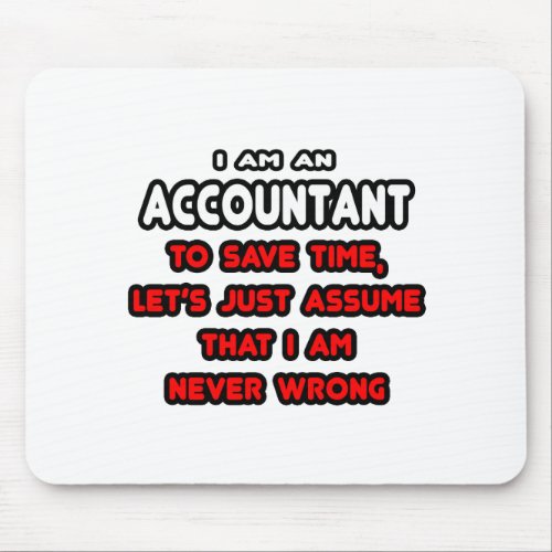 Funny Accountant T_Shirts and Gifts Mouse Pad