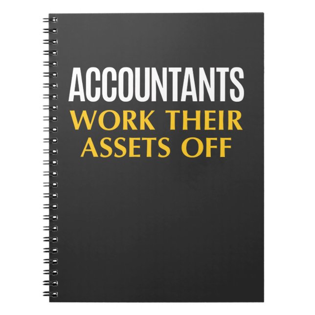 Funny Accountant work Asset Accounting Humor Notebook (Front)