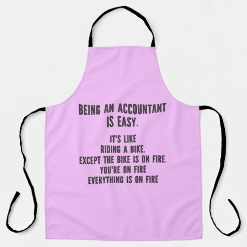 Funny Accountants _ Being Accountant is Easy Apron