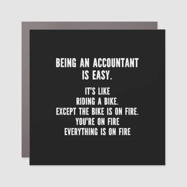 Funny Accountants - Being Accountant is Easy Car Magnet (Front)