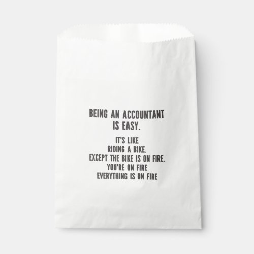 Funny Accountants _ Being Accountant is Easy Favor Bag