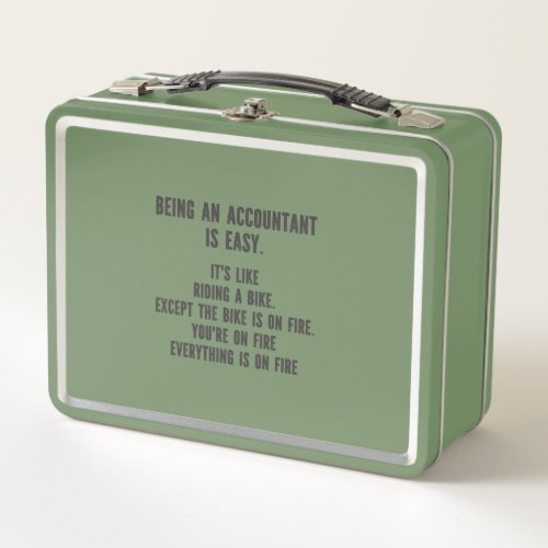 Funny Accountants _ Being Accountant is Easy Metal Lunch Box