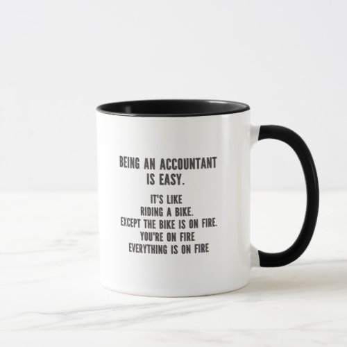 Funny Accountants _ Being Accountant is Easy Mug