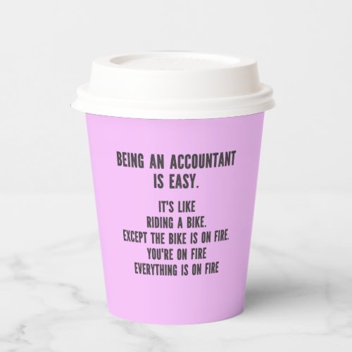 Funny Accountants _ Being Accountant is Easy Paper Cups