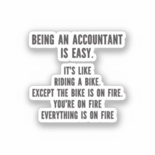 Funny Accountants - Being Accountant is Easy Sticker