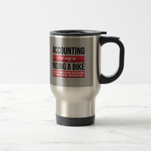 Funny Accounting as Easy as Riding A Bike Travel Mug