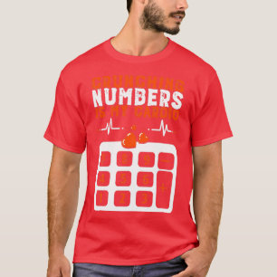 Funny Accounting Bookkeeping Crunching Numbers Is T-Shirt