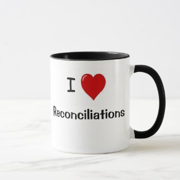 Funny Accounting Mug - I Heart Reconciliations by accountingcelebrity at Zazzle