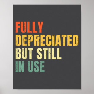 Funny Accounting Retro Fully Depreciated But Still Poster