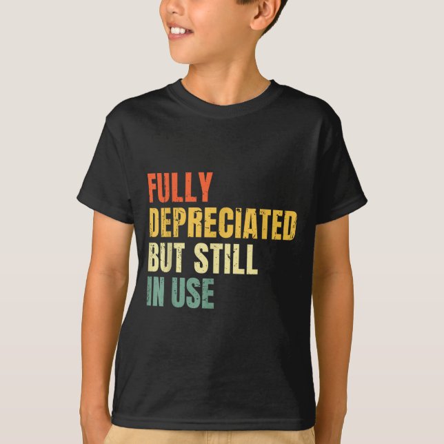 Funny Accounting Retro Fully Depreciated But Still T-Shirt (Front)