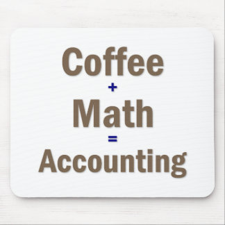 Funny Accounting Saying Mouse Pad