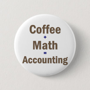 Funny Accounting Saying Pinback Button