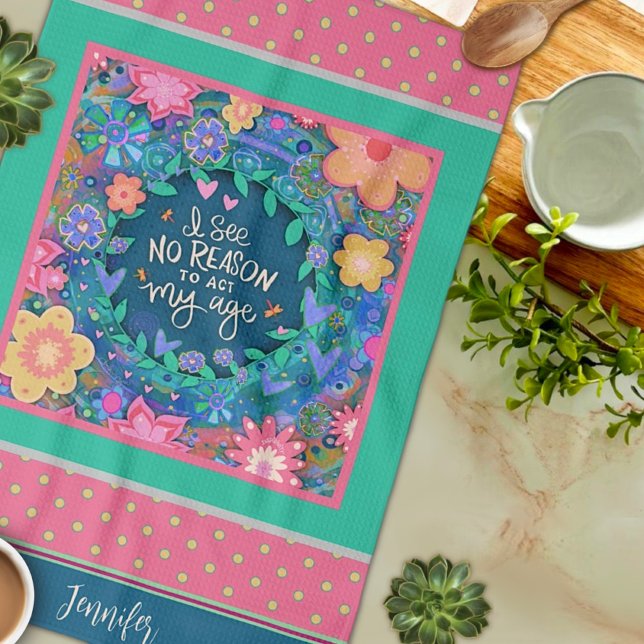 Funny Act My Age Quote Floral Pink Name Kitchen Towel (Creator Uploaded)