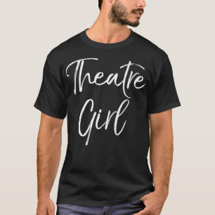 Funny Acting Gift for Women Theater Actor Cute The T-Shirt