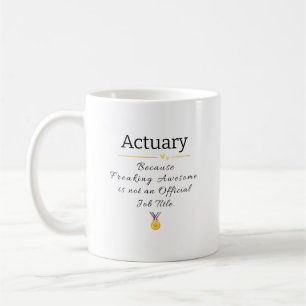 Funny Actuary Job Title Coffee Mug
