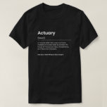 Funny Actuary T-shirt at Zazzle