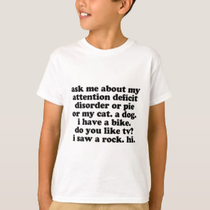 Funny ADD ADHD Quote T-Shirt