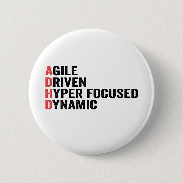 Funny Adhd Agile Driven Hyper Focused Dynamic Gift Button (Front)