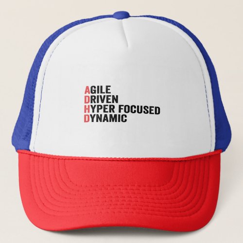 Funny Adhd Agile Driven Hyper Focused Dynamic Gift Trucker Hat