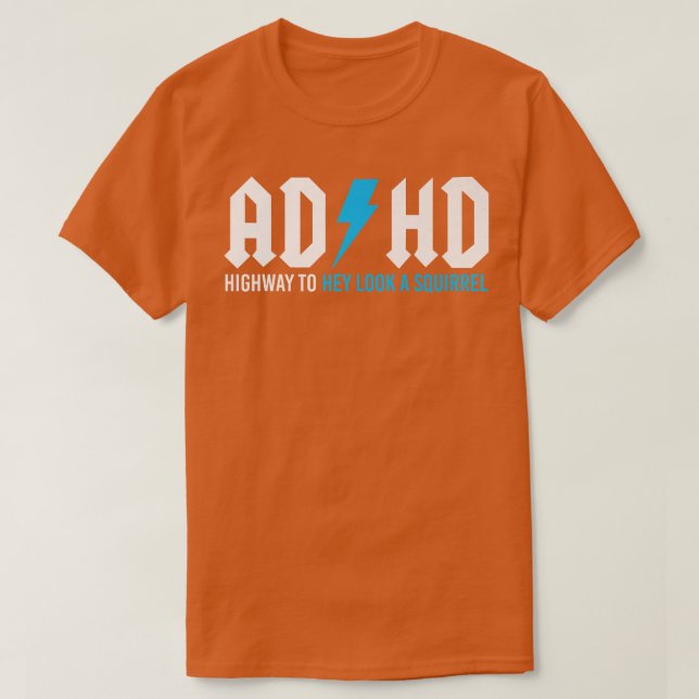 Funny ADHD Highway To Hey Look A Squirrel Premium  T-Shirt (Design Front)