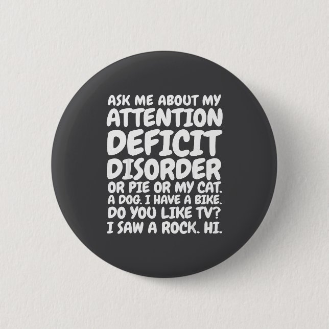 Funny Adhd Quote Ask Me About My Attention Deficit Button (Front)