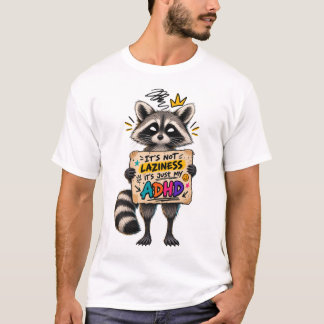 Funny ADHD Raccoon It’s Not Laziness, It’s My ADHD T-Shirt