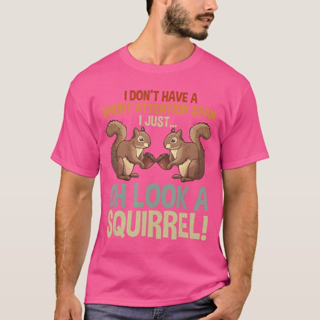 Funny ADHD Squirrel Men Women Squirrel Lovers frie T-Shirt (Front)