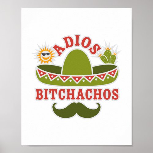 Funny Adios Bitchachos Cinco De Mayo Poster