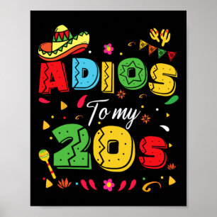 Funny Adios To My 20s 30th Birthday Cinco De Mayo  Poster