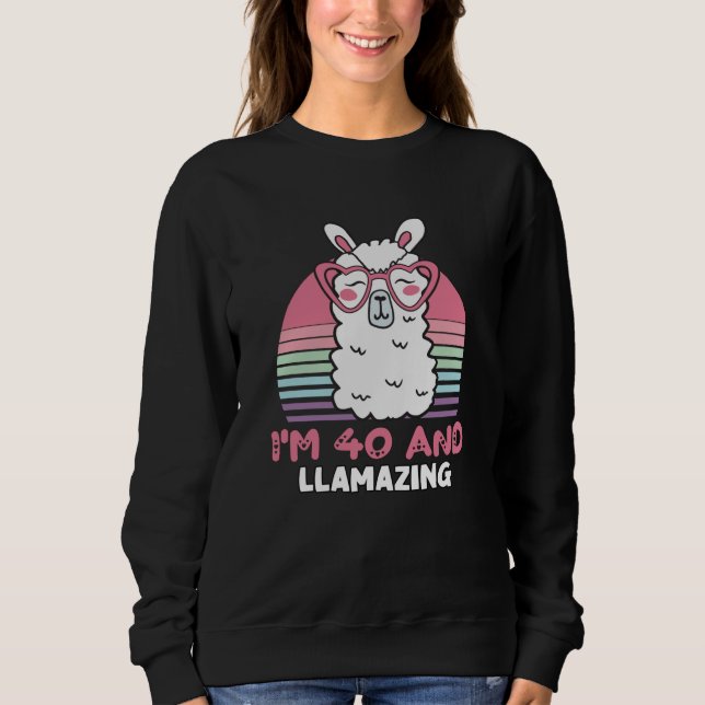 Funny Adorable Llama 40th Birthday Gift For Women Sweatshirt (Front)