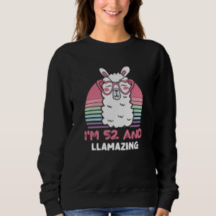 Funny Adorable Llama 52nd Birthday Gift For Women Sweatshirt