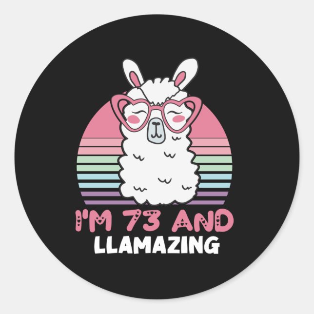 Funny Adorable Llama 73rd Birthday Gift For Women Classic Round Sticker (Front)