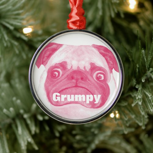 Funny Adorable PINK Grumpy Puggy Metal Ornament