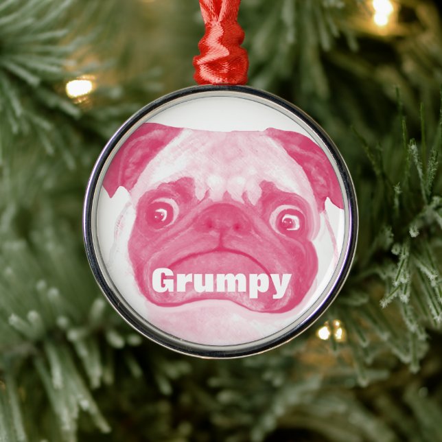 Funny Adorable PINK Grumpy Puggy Metal Ornament (Tree)