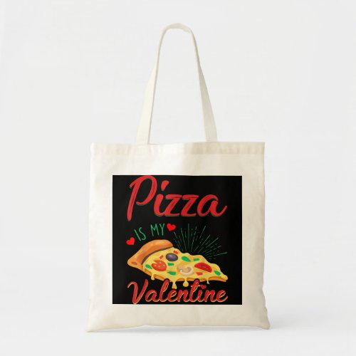 Funny Adult Anti Valentines Day Pizza Is My Valen Tote Bag