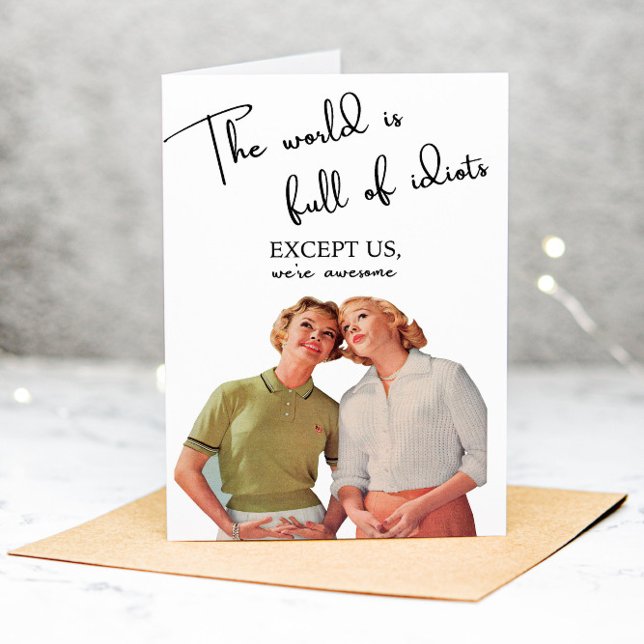 Funny Adult Best Friends Sarcastic Greeting Card (Creator Uploaded)