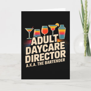 Funny Adult Daycare Director Aka The Bartender Hum Card