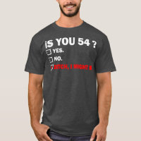 Funny Adult fiftyfour 54 Years Old Birthday Gift 5