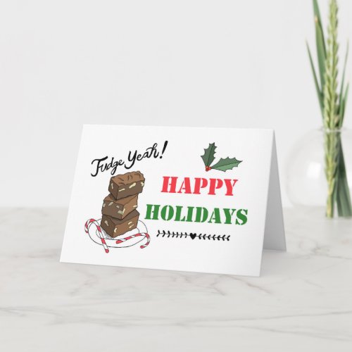 Funny Adult Happy Holiday Fudge Lover Christmas Card