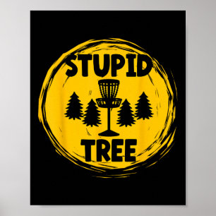 Funny Adult Humor Disk Golf Stupid Tree  Poster