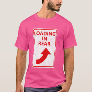 Funny Adult Humor Loading In Rear Butt Stuffs Paro T-Shirt