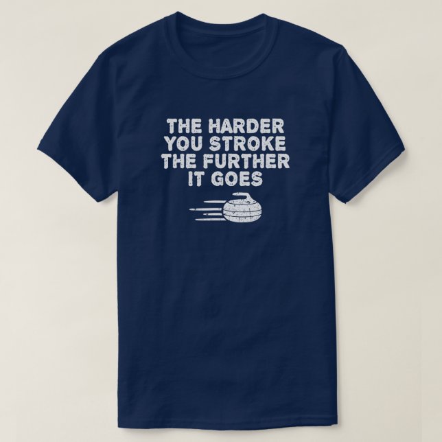 Funny Adult Humor Sarcastic Curling  Hard Stroke  T-Shirt (Design Front)