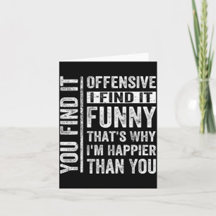 Funny Adult Humor Sarcastic Offensive Happy Card
