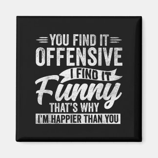 Funny Adult Humor Sarcastic Offensive Happy Magnet