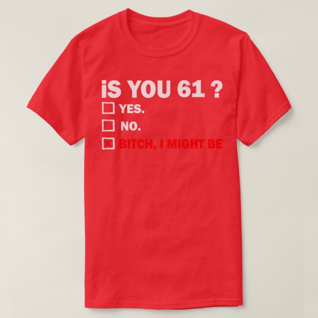 Funny Adult sixtyone 61 Years Old Birthday Gift 61 T-Shirt (Design Front)