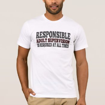 Funny Adult Supervision Required Warning T-shirt by NetSpeak at Zazzle