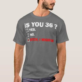Funny Adult thirtysix 36 Years Old Birthday Gift 3 T-Shirt