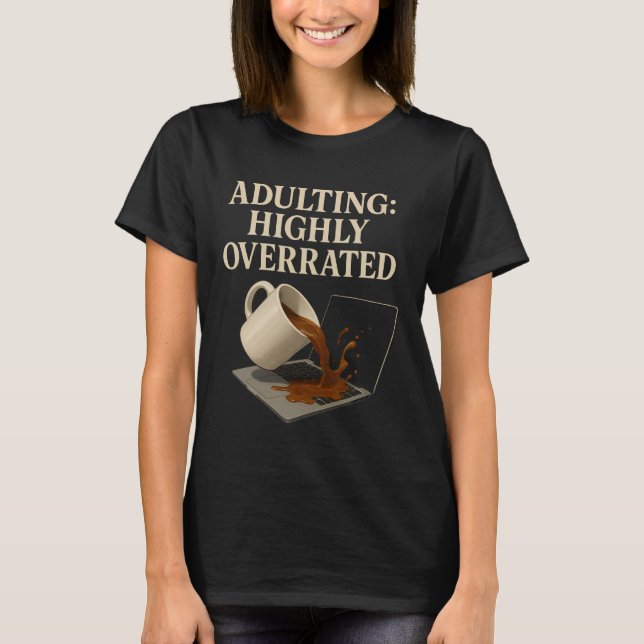 Funny adulting Highly Overrated Coffee Chaos Graph T-Shirt (Front)